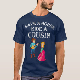 Rädda en häst Ride A Cousin Hillbilly Rednacke T Shirt
