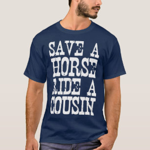 rädda en häst Ride A Cousin Rednacke T Shirt