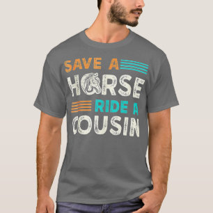 Rädda en häst Ride A Cousin T Shirt
