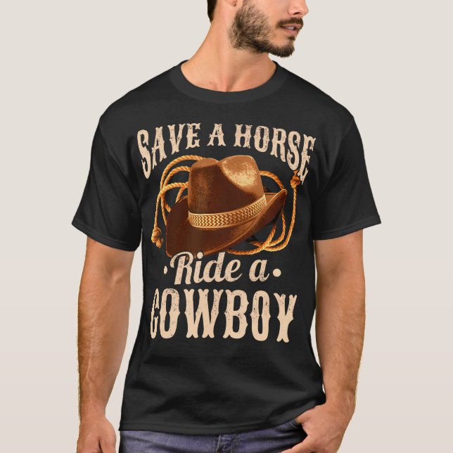 Rädda en häst Ride A Cowboy Cowgirl Cowboy T Shirt (Framsida)