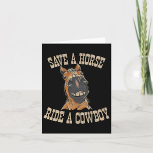 Rädda en häst Ride A Cowboy Funny Rodeo Horseck Ri Kort