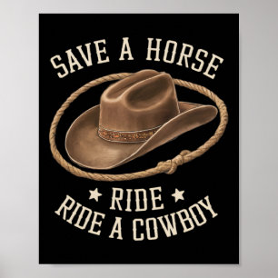 Rädda en häst Ride A Cowboy Funny Rodeo Horseck Ri Poster