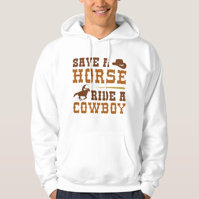 Rädda en häst Ride A Cowboy Hoodie (Framsida)