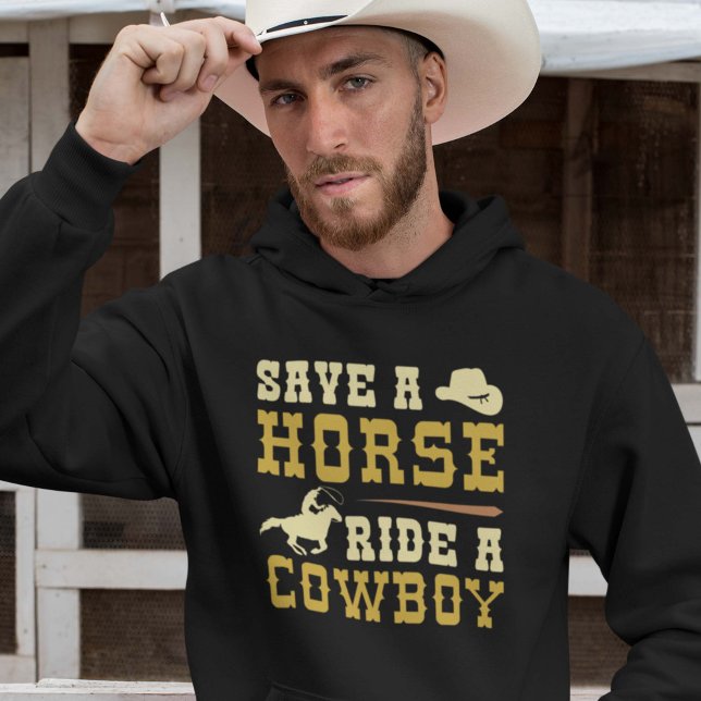 Rädda en häst Ride A Cowboy Hoodie (Save A Horse Ride A Cowboy Hoodie)