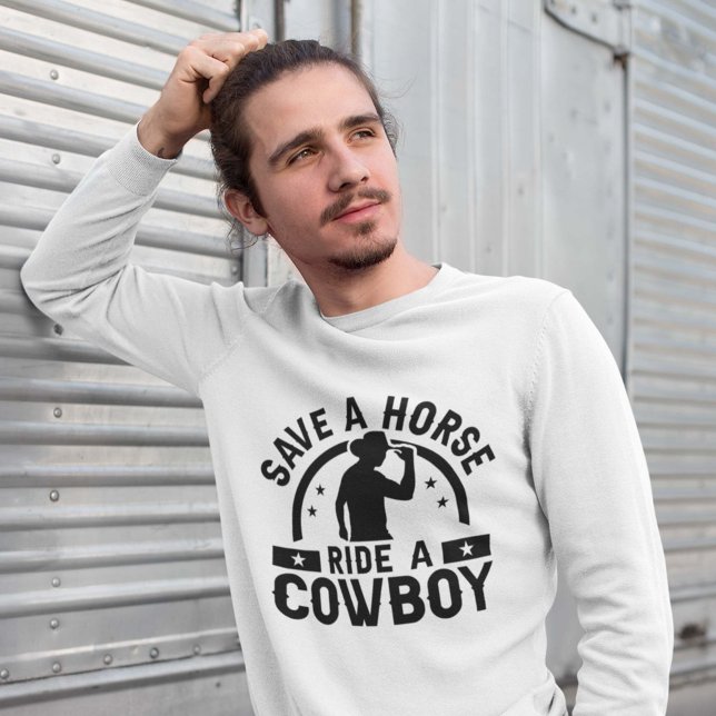 Rädda en häst Ride A Cowboy Lång Ärmad Tröja (Skapare uppladdad)