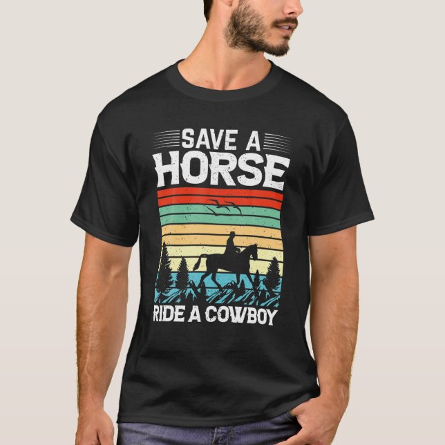 Rädda en häst Ride A Cowboy T Shirt (Framsida)