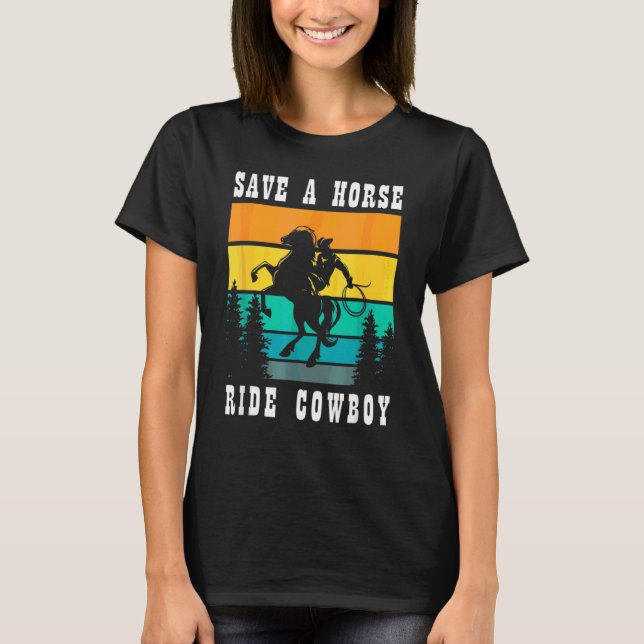 Rädda en häst Ride A Cowboy T Shirt (Framsida)