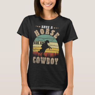 Rädda en häst Ride A Cowboynuny Horse Riding Manar T Shirt