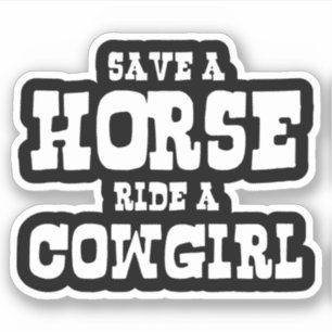 RÄDDA EN HÄST RIDE A COWGIRL STICKER KLISTERMÄRKEN