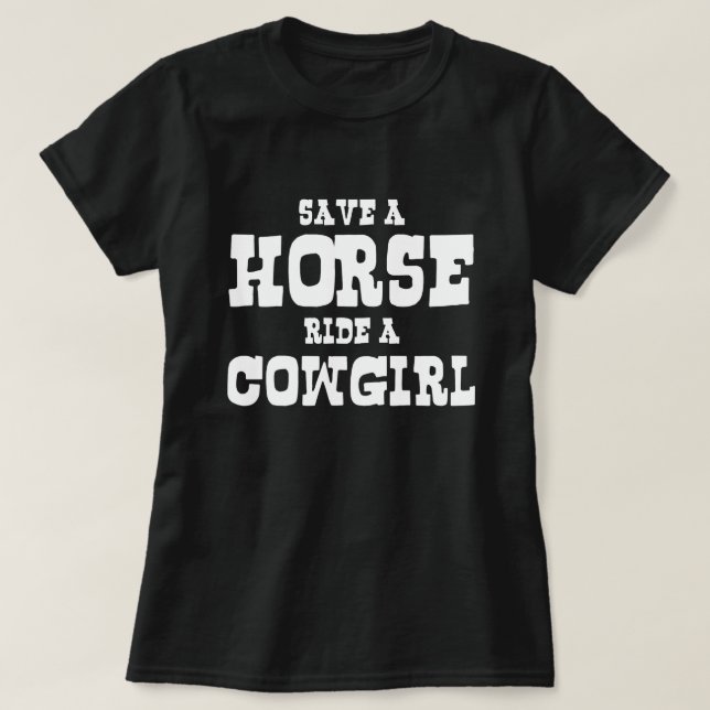 RÄDDA EN HÄST RIDE A COWGIRL T SHIRT (Design framsida)