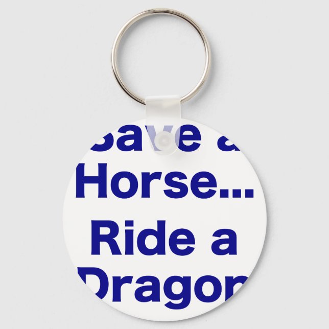 Rädda en häst... Ride a Dragon Nyckelring (Framsida)