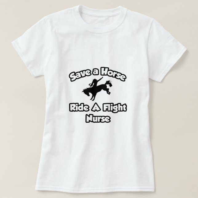 Rädda en häst, Ride a Flight Nurse T Shirt (Design framsida)