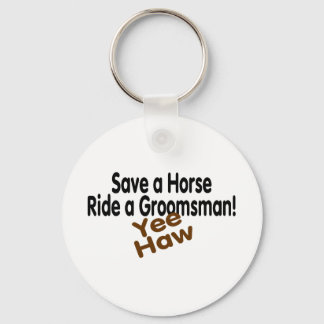 Rädda en häst Ride A Groomsman Yee Haw Nyckelring