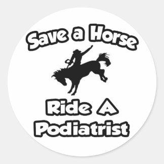 Rädda en häst ... Ride a Podiatrist Runt Klistermärke