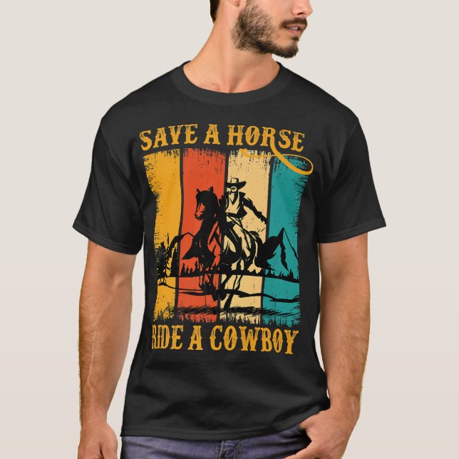 Rädda en häst Ride Cowboy Horse Riding Roping Funn T Shirt (Framsida)