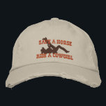 Rädda en häst... Ride en Cowgirl! Broderad Keps<br><div class="desc">Nu är det ett meddelande som till och med PETA kan stå bakom,  rädda en häst...  rida en cowgirl!</div>