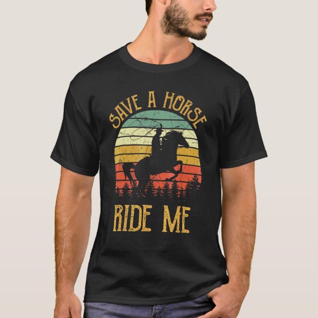 Rädda en häst Ride Me Cowboy Cowgirl Southern Väst T Shirt (Framsida)