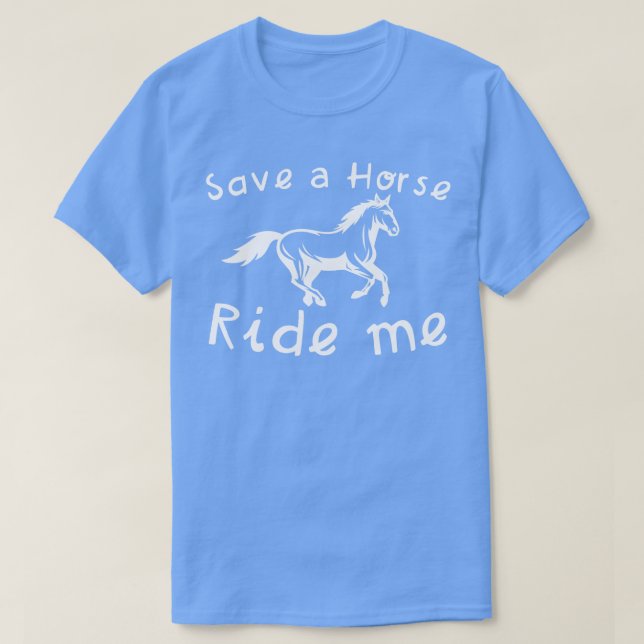 Rädda en häst Ride Me T Shirt (Design framsida)
