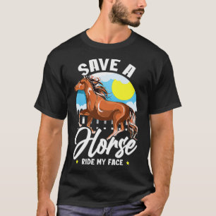 Rädda en häst Ride My Ansikte Funny som säger Meme T Shirt