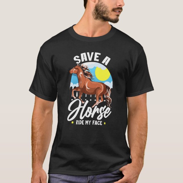 Rädda en häst Ride My Ansikte som säger Meme Horse T Shirt (Framsida)