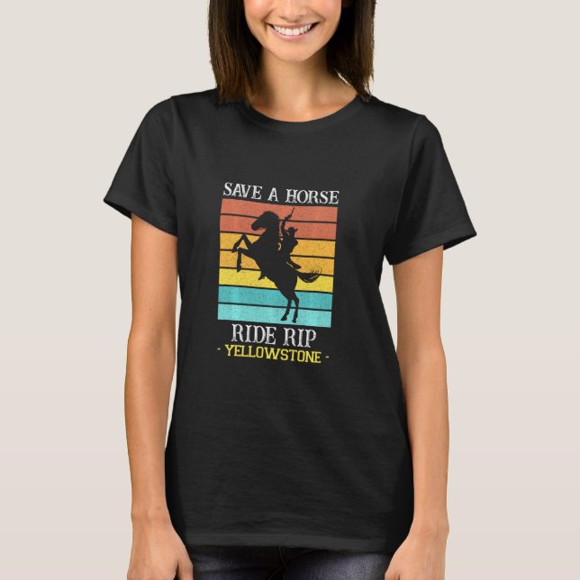 Rädda en häst Ride Rip Yellowstone Montana Funny T Shirt (Framsida)