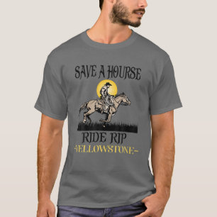 rädda en häst Ride Rip Yellowstone Montana Funny T Shirt