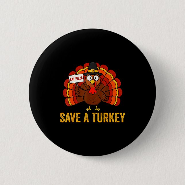 Rädda En Kalkon Ät Zza Rolig Thanksgiving Män Kvin Knapp (Framsida)