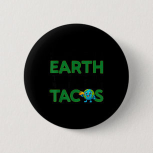 Rädda jorden enda planet med tacos rolig citat knapp