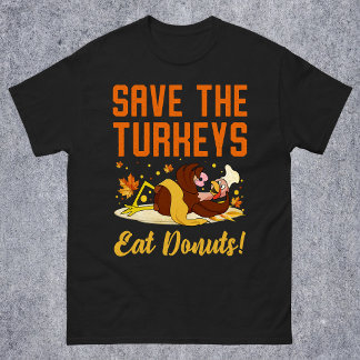 Rädda kalkonerna Ät Donuts Rolig Thanksgiving Day T Shirt