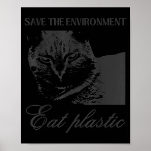 Rädda miljön ät plast dumma katt meme poster