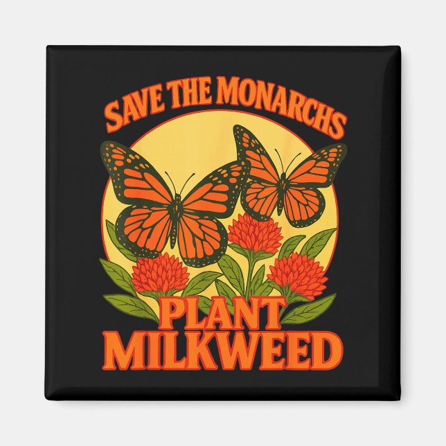 Rädda Monarken Plantera Några Sidenört Fjäril Gi Magnet (Framsidan)