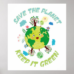 rädda planeten Behålla IT-Grönt Poster