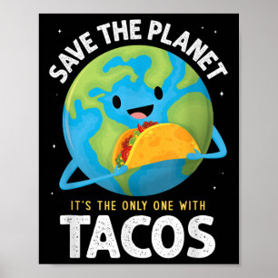 Rädda planeten den enda med Tacos Earth Poster