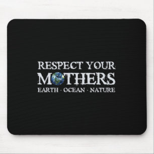 Rädda planeten jorddagen respektera din Mammor-ver Musmatta