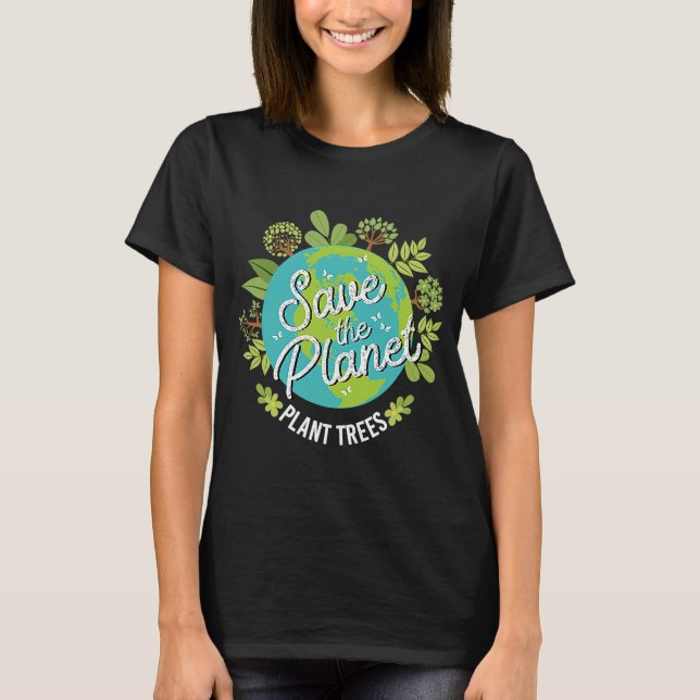 Rädda planeten Plant Träd T Shirt (Framsida)