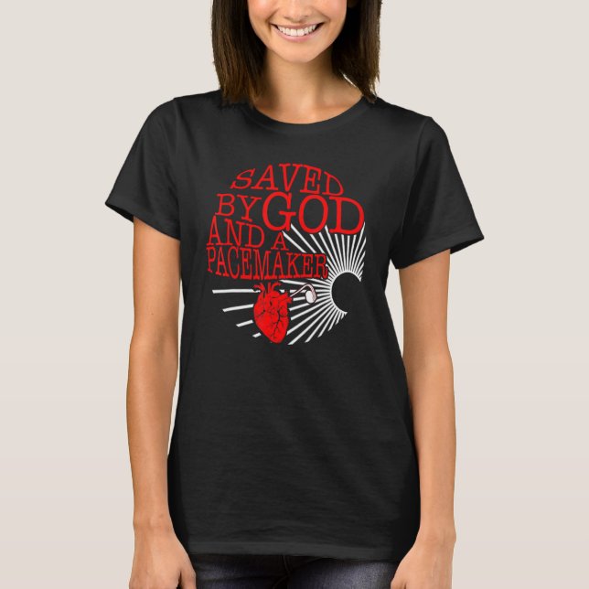 Räddad av Gud och en pacemaker CHD-medvetenhet bat T Shirt (Framsida)