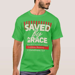 Räddad genom nåd Celebrate Recovery T Shirt