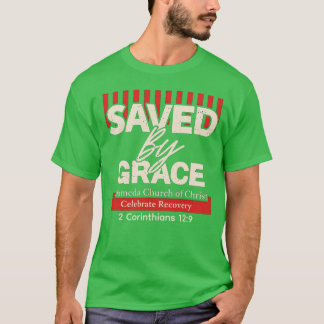 Räddad genom nåd Celebrate Recovery T Shirt