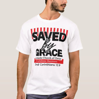  Räddad genom nåd Celebrate Recovery T-Shirt