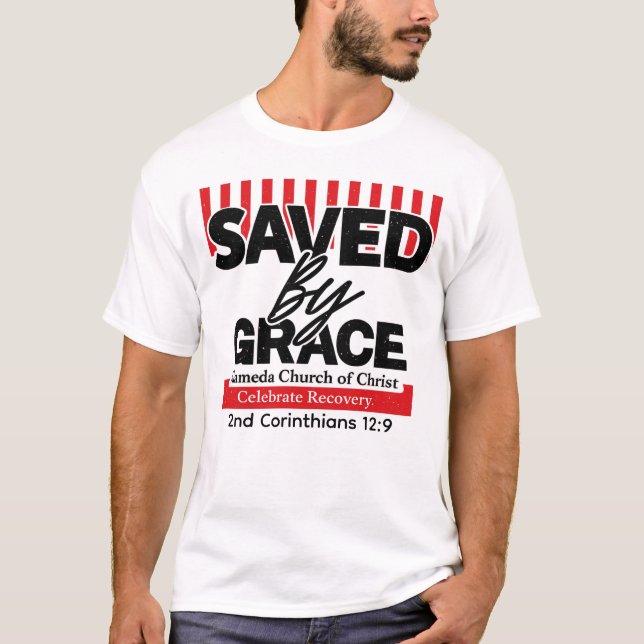  Räddad genom nåd Celebrate Recovery T-Shirt (Framsida)