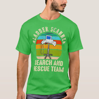 Rädding för bladderskannersökning - teamet Funny E T Shirt