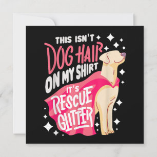 Rädding Hund Gift I Det här är inte hund hår på mi Tack Kort