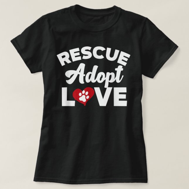 Rädding Kärlek adoptera katter Hundar räddade Djur T Shirt (Design framsida)