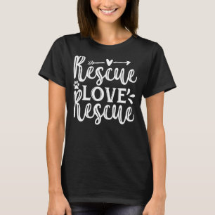 Rädding Kärlek Rädding Rädding Pet Adoption Hund T Shirt
