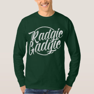 Radgie Gadgie Geordie Newcastle Dialect Tee Shirt