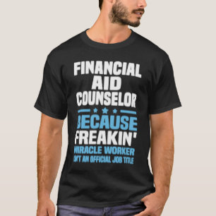 Rådgivare för finansiellt stöd t shirt