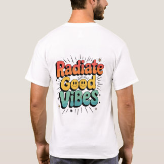 Radiate Good Vibes - Sprid Positivitet med Stil T Shirt