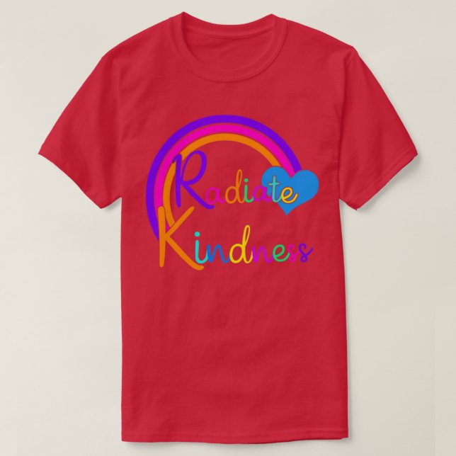 Radiate Kindness Rainbow T Shirt (Design framsida)