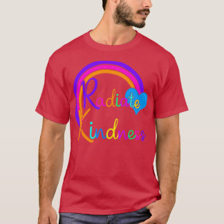Radiate Kindness Rainbow T Shirt