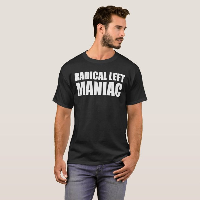 Radical Lämnat Maniac Funny Anti-Trump T Shirt (Hel framsida)